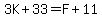 3K%2B33=F%2B11