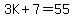 3K%2B7=55