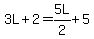 3L%2B2=5L%2F2%2B5
