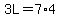 3L=7%2A4
