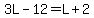 3L-12=L%2B2