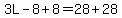 3L-8%2B8=28%2B28