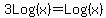 3Log%28x%29+=+Log%28x%29