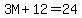 3M%2B12=24