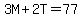 3M%2B2T=77