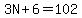 3N%2B6=102