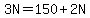 3N=150%2B2N