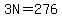 3N=276