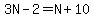 3N-2=N%2B10
