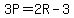3P=2R-3