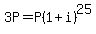 3P=P%281%2Bi%29%5E25