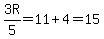 3R%2F5=11%2B4=15