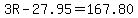 3R-27.95=167.80