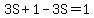 3S%2B1-3S=1
