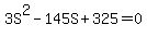 3S%5E2+-+145S+%2B+325++=+0