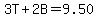 3T%2B2B=9.50