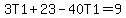 3T1%2B23-40T1=9