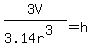 3V%2F%283.14r%5E3%29=h