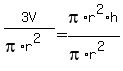 3V%2F%28pi%2Ar%5E2%29=pi%2Ar%5E2%2Ah%2F%28pi%2Ar%5E2%29
