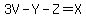 3V-Y+-+Z+=+X