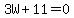 3W%2B11=0