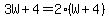 3W%2B4=2%28W%2B4%29