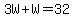 3W%2BW=32