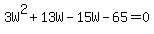 3W%5E2%2B13W-15W-65=0