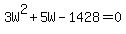 3W%5E2%2B5W-1428=0