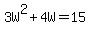 3W%5E2+%2B+4W+=+15