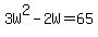 3W%5E2-2W=65