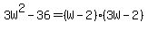 3W%5E2-36=%28W-2%29%283W-2%29