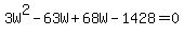3W%5E2-63W%2B68W-1428=0