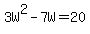 3W%5E2-7W=20