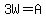 3W+=+A