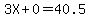 3X%2B0=40.5