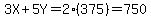 3X%2B5Y+=+2%28375%29+=+750