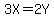3X=2Y