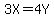 3X=4Y