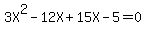 3X%5E2-12X%2B15X-5=0+