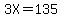 3X+=+135