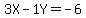 3X+-+1Y+=+-6