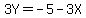 3Y=-5-3X