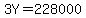 3Y=228000