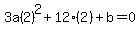 3a%282%29%5E2%2B12%282%29%2Bb+=+0