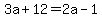 3a%2B12=2a-1