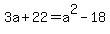 3a%2B22=a%5E2-18