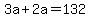 3a%2B2a=132