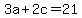 3a%2B2c+=+21