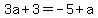 3a%2B3=-5%2Ba